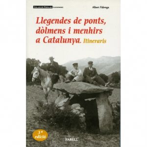 Recull de llegendes sobre ponts, dolmens i menhirs de Catalunya